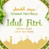 Ucapan Selamat Hari Raya Idul Fitri 2023? Apa aja ya Kira-kir, Simak Yuk