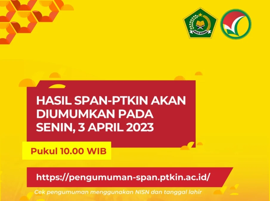 PENGUMUMAN. Hasil Seleksi Prestasi Akademik Nasional Perguruan Tinggi Keagamaan Islam Negeri (SPAN-PTKIN), akan diumumkan serentak pada Senin, 3 April 2023, pukul 10.00 WIB. FOTO : IST/RAKYAT CIREBON