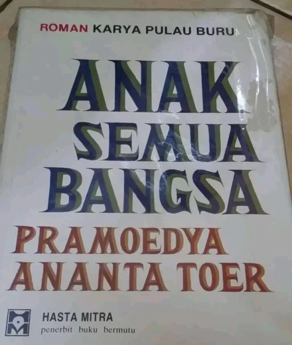 Mengungkap Kekuatan Persaudaraan dalam "Anak Semua Bangsa" Karya Pramoedya Ananta Toer