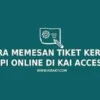 Cara Membeli Tiket Kereta Api Secara Online Untuk Pemula