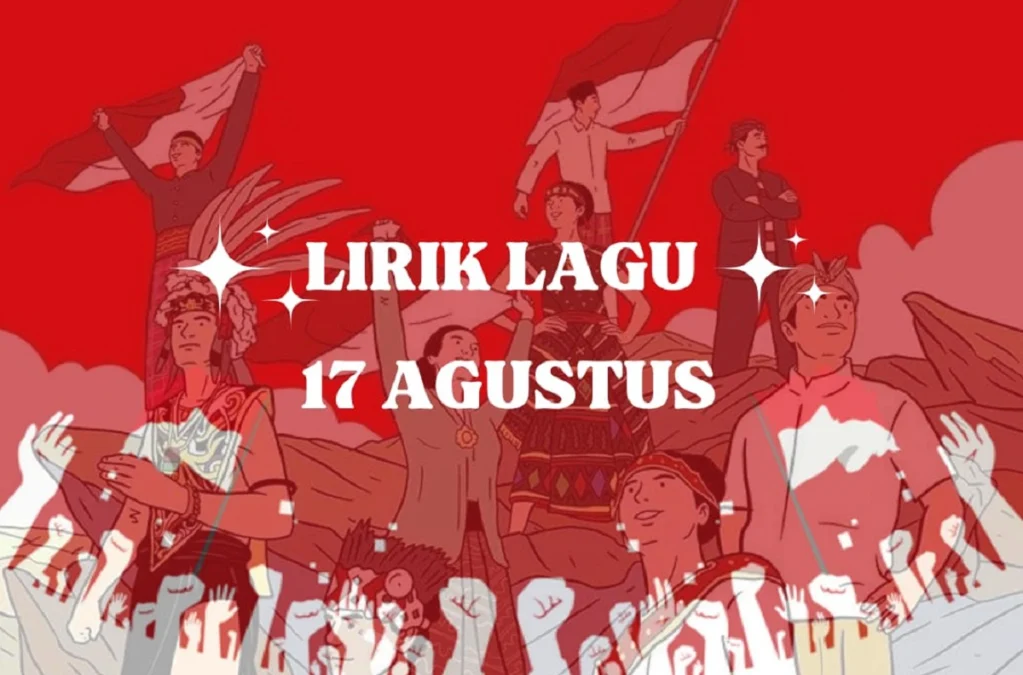 Lirik Lagu 17 Agustus