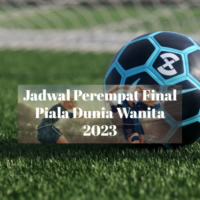 Perempat Final Piala Dunia Wanita 2023