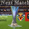 Villarreal vs Rennes di Liga Europa 2023/2024