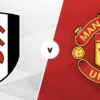 Fulham vs Manchester United