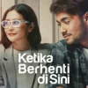 Sinopsis Ketika Berhenti di Sini yang di Bintangi Prilly Latuconsina dan Refal Hady Akan Segera Tayang di Netflix