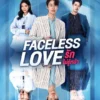 Sinopsis Drama Thailand Faceless Love Tayang 10 Episode