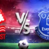 Nottingham Forest vs Everton