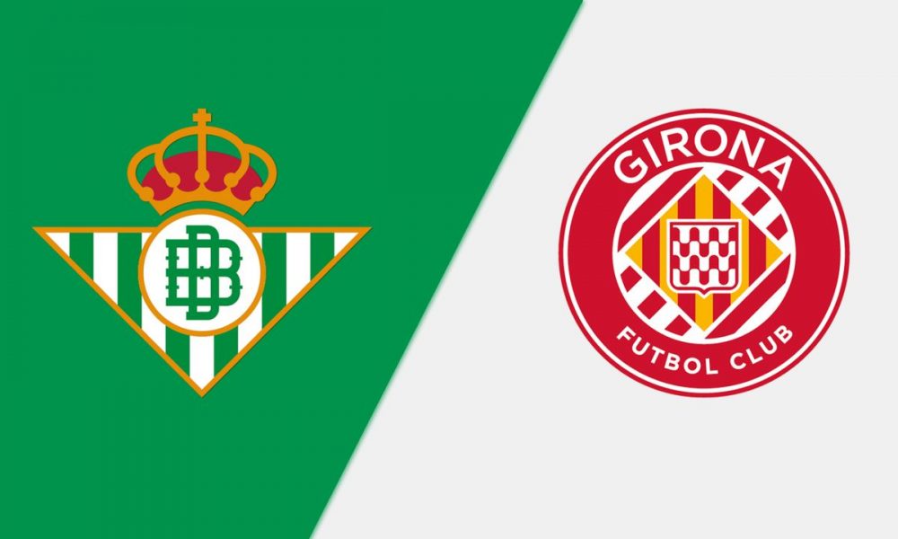 Real Betis vs Girona