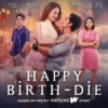 Jadwal Tayang Series Happy Birth-Die dari Episode 1-8 di Vidio