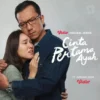 Sinopsis serta Jadwal Tayang Series Cinta Pertama Ayah