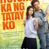 Sinopsis Film Komedi Filipina Terbaru Itutumba Ka Ng Tatay Ko