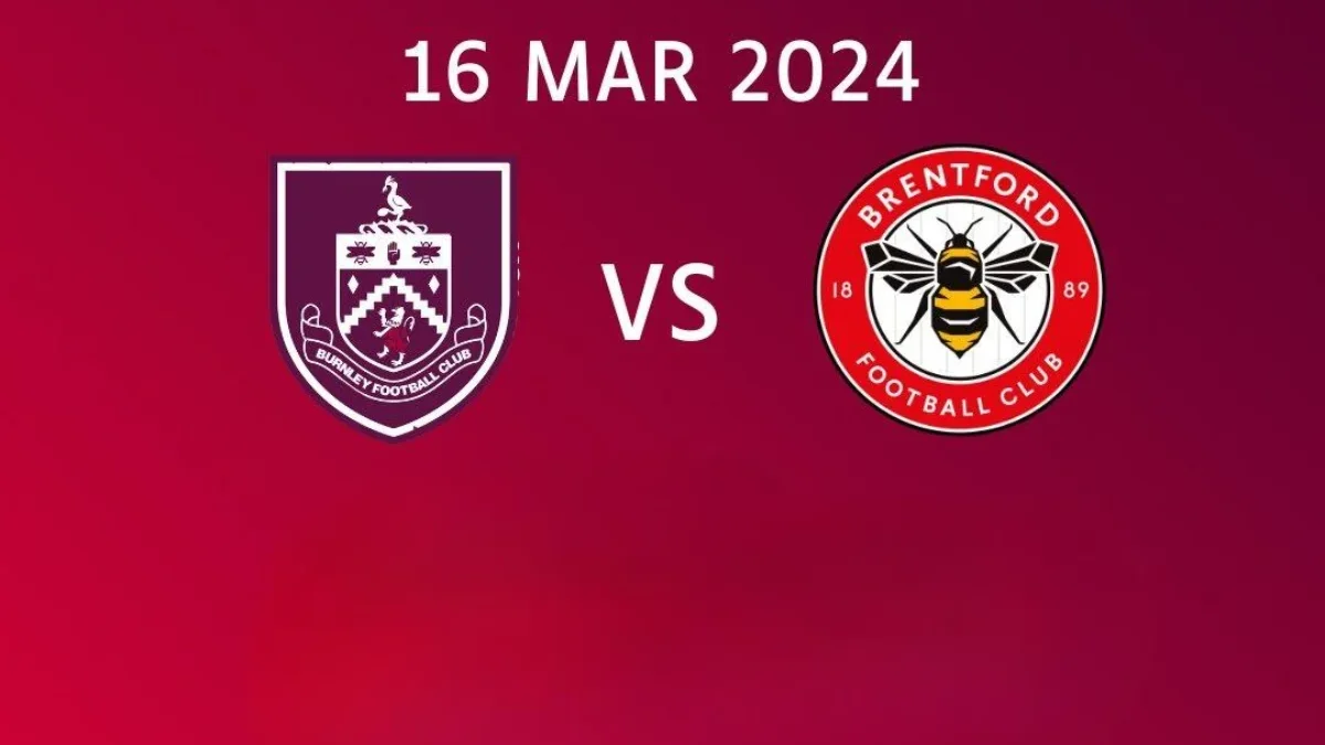 Prediksi Burnley vs Brentford di Premier League 2023/2024: Stadion Turf Moor Bakal Jadi Saksi