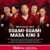 Sinopsis Serial Suami-Suami Masa Kini Season 3, Segera Tayang di Video Tahun Ini!