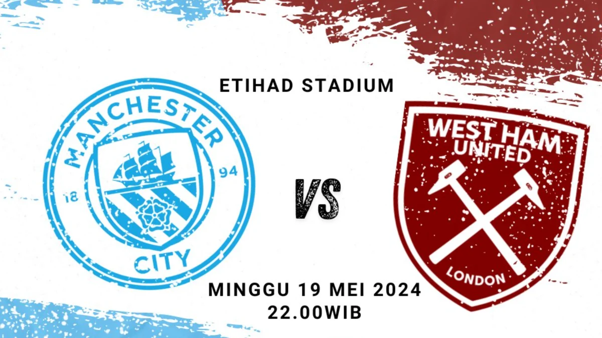 Fakta dan Prediksi Man City vs West Ham di Premier League 20232024 Siapa Juara Premier League 2024