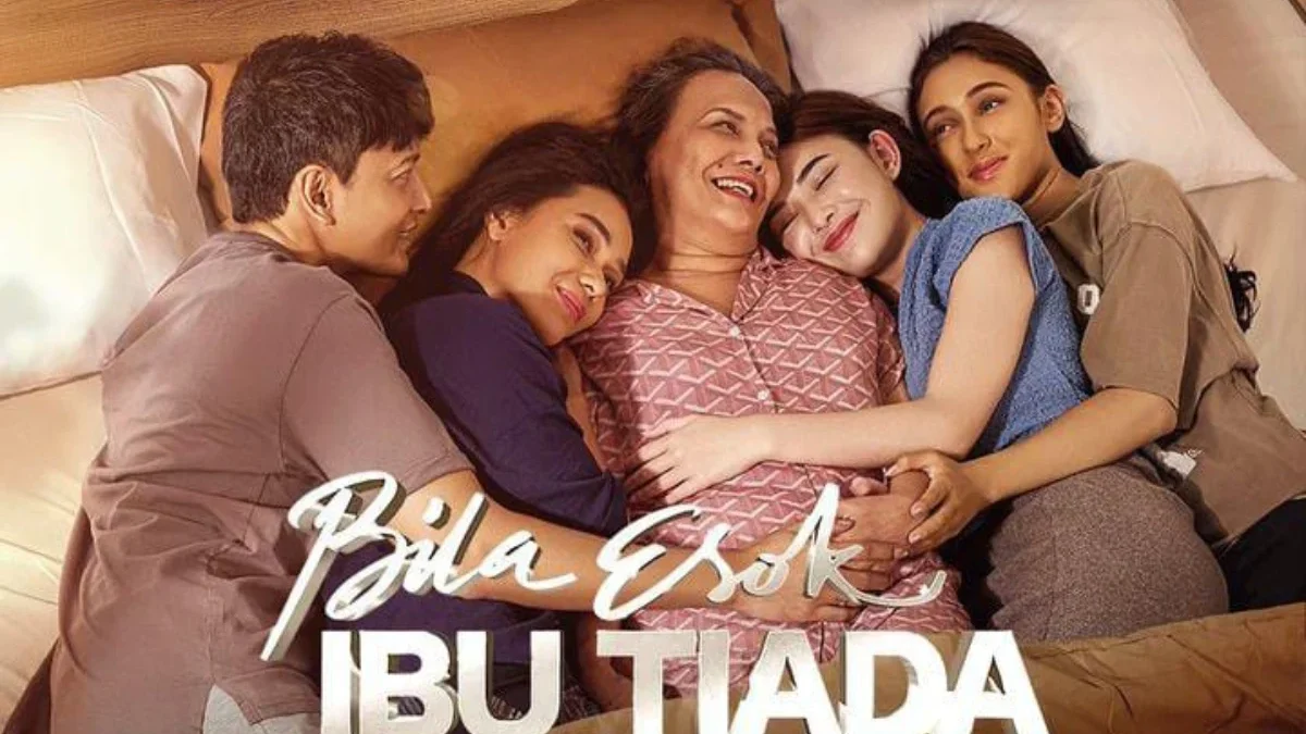 Siapin Tisu Sebelum Nonton Film Bila Esok Ibu Telah Tiada