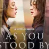 Sinopsis Drama Korea As You Stood By, Tayang Awal November 2025