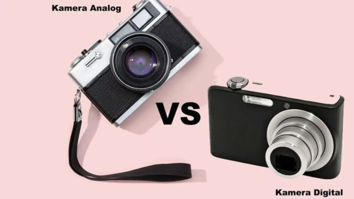Perbedaan Kamera Analog dan Digital,