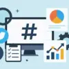 Apakah Hashtag Masih Efektif di 2025? Ini Strategi Terbarunya