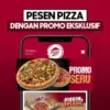 Mau Lebih Hemat? Ini Cara Pesan Pizza Hut Take Away via Aplikasi Plus Promo Menarik